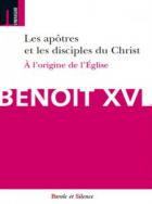 Les apôtres et les disciples du christ