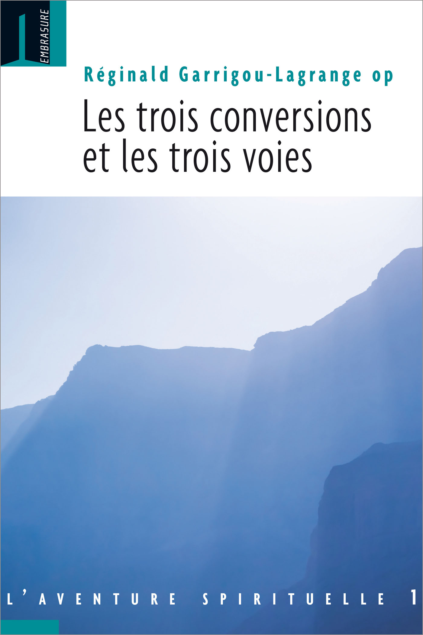 Les trois conversions et les trois voies