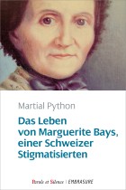 Das Leben von Marguerite Bays, einer Schweizer Stigmatisierten