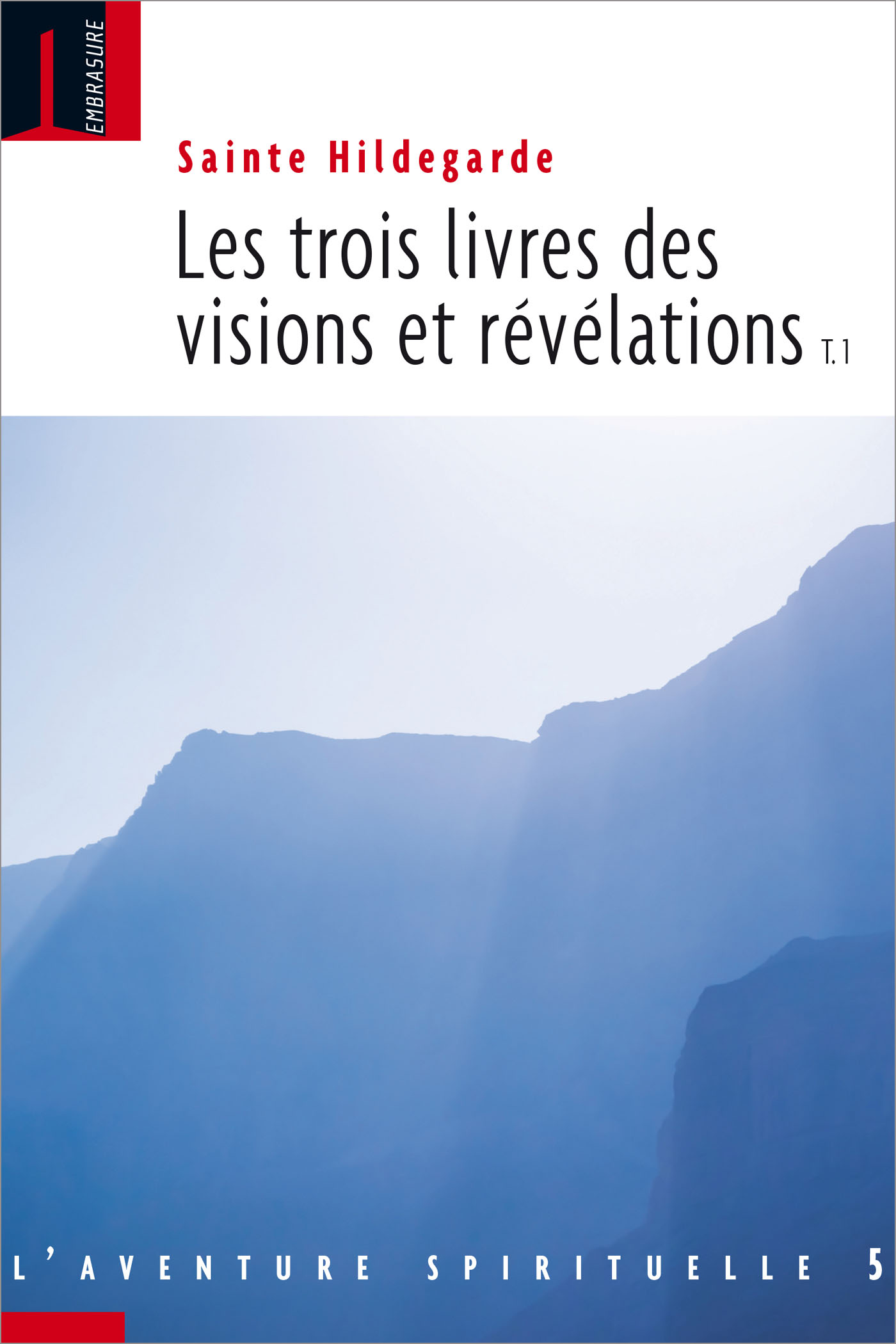 Les trois livres des visions et rvlations T. 1